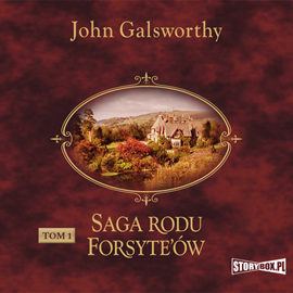 Audiobook Saga rodu Forsyte’ów. Tom 1. Posiadacz  - autor John Galsworthy   - czyta Konrad Biel