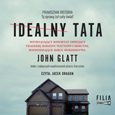 Audiobook Idealny tata  - autor John Glatt   - czyta Jacek Dragun