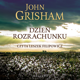 Audiobook Dzień rozrachunku  - autor John Grisham   - czyta Leszek Filipowicz