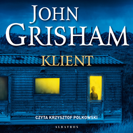 Audiobook Klient  - autor John Grisham   - czyta Krzysztof Polkowski