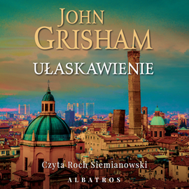 Audiobook Ułaskawienie  - autor John Grisham   - czyta Roch Siemianowski