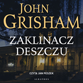 Audiobook Zaklinacz deszczu  - autor John Grisham   - czyta Jan Peszek
