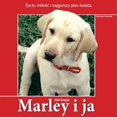Audiobook Marley i ja  - autor John Grogan   - czyta Bartłomiej Magdziarz