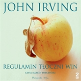 Audiobook Regulamin tłoczni win  - autor John Irving   - czyta Marcin Popczyński
