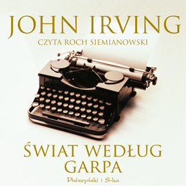 Audiobook Świat według Garpa  - autor John Irving   - czyta Roch Siemianowski
