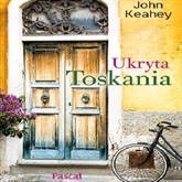 Audiobook Ukryta Toskania  - autor John Keahey   - czyta Filip Kosior