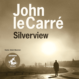 Audiobook Silverview  - autor John le Carré   - czyta Adam Bauman