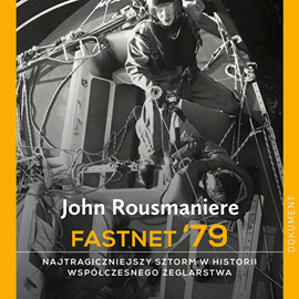 Audiobook Fastnet '79  - autor John Rousmaniere   - czyta Mateusz Drozda