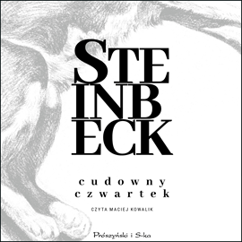 Audiobook Cudowny Czwartek  - autor John Steinbeck   - czyta Maciej Kowalik