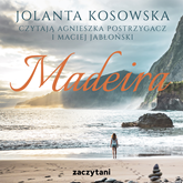 Audiobook Madeira  - autor Jolanta Kosowska   - czyta zespół aktorów
