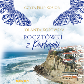 Audiobook Pocztówki z Portugalii  - autor Jolanta Kosowska   - czyta Filip Kosior
