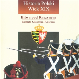 Audiobook Bitwa pod Raszynem  - autor Jolanta Sikorska-Kulesza   - czyta Karol Stępkowski
