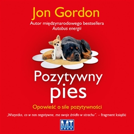 Audiobook Pozytywny pies  - autor Jon Gordon   - czyta Robert Michalak