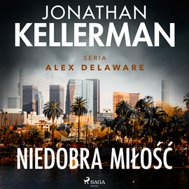 Audiobook Niedobra miłość  - autor Jonathan Kellerman   - czyta Tomasz Ignaczak