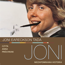 Audiobook Joni. Niezapomniana historia   - autor Joni Eareckson Tada   - czyta Anna Próchniak