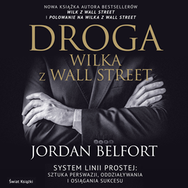 Audiobook Droga Wilka z Wall Street  - autor Jordan Belfort   - czyta Maciej Więckowski
