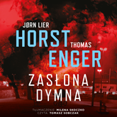 Audiobook Zasłona dymna  - autor Jorn Lier Horst;Thomas Enger   - czyta Tomasz Sobczak