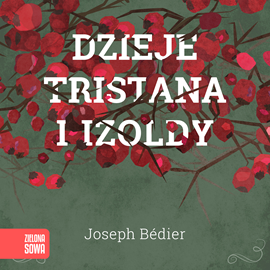 Audiobook Dzieje Tristana i Izoldy  - autor J.Bedier   - czyta Marcin Bosak