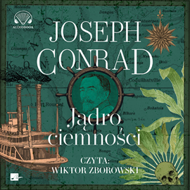 Audiobook Jądro ciemności  - autor Joseph Conrad   - czyta Wiktor Zborowski