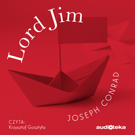 Audiobook Lord Jim  - autor Joseph Conrad   - czyta Krzysztof Gosztyła