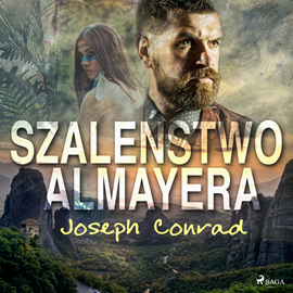 Audiobook Szaleństwo Almayera  - autor Joseph Conrad   - czyta Wiktor Kaźmierczak