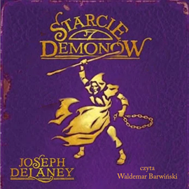 Audiobook Starcie demonów  - autor Joseph Delaney   - czyta Waldemar Barwiński