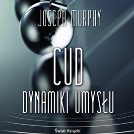 Audiobook Cud dynamiki umysłu  - autor Joseph Murphy   - czyta Jarosław Łukomski
