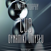 Audiobook Cud dynamiki umysłu  - autor Joseph Murphy   - czyta Jarosław Łukomski