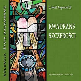 Audiobook Kwadrans szczerości  - autor Józef Augustyn SJ  