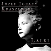 Audiobook Lalki  - autor Józef Ignacy Kraszewski   - czyta Henryk Drygalski