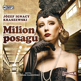 Audiobook Milion posagu  - autor Józef Ignacy Kraszewski   - czyta Ryszard Nadrowski