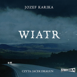 Audiobook Wiatr  - autor Jozef Karika   - czyta Jacek Dragun