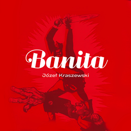 Audiobook Banita  - autor Józef Kraszewski   - czyta Barbara Utlińska