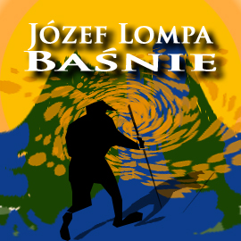 Audiobook Baśnie  - autor Józef Lompa   - czyta Jolanta Nord