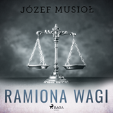 Audiobook Ramiona wagi  - autor Józef Musiol   - czyta Artur Ziajkiewicz