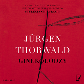 Audiobook Ginekolodzy  - autor Jürgen Thorwald   - czyta Albert Osik