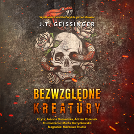Audiobook Bezwzględne kreatury  - autor J.T.Geissinger   - czyta zespół aktorów