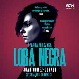 Audiobook Loba Negra. Czarna Wilczyca  - autor Juan Gómez-Jurado   - czyta Kamieński Jakub
