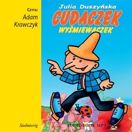 Audiobook Cudaczek-Wyśmiewaczek  - autor Julia Duszyńska   - czyta Adam Krawczyk