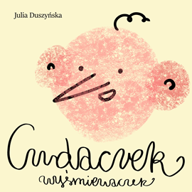 Audiobook Cudaczek-Wyśmiewaczek  - autor Julia Duszyńska   - czyta Włodzimierz Nowakowski