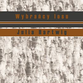 Audiobook Wybrańcy losu  - autor Julia Hartwig   - czyta Zofia Kucówna