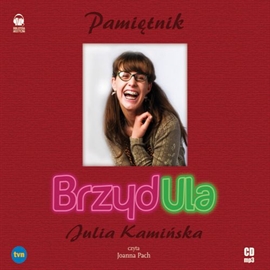 Audiobook Brzydula Pamiętnik  - autor Julia Kamińska   - czyta Joanna Pach