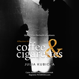 Audiobook Coffee and Cigarettes  - autor Julia Kubicka   - czyta Hanna Chojnacka-Gościniak