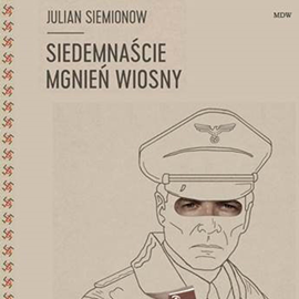 Audiobook Siedemnaście Mgnień Wiosny  - autor Julian Siemionow   - czyta Ryszard Rembiszewski