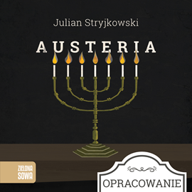 Audiobook Austeria - opracowanie lektury  - autor Julian Stryjkowski   - czyta Krystyna Czubówna