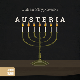 Audiobook Austeria  - autor Julian Stryjkowski   - czyta Kazimierz Kaczor