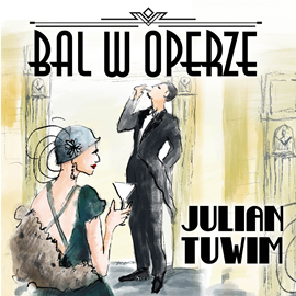 Audiobook Bal w Operze  - autor Julian Tuwim   - czyta Kamil Pruban