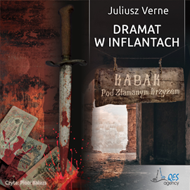 Audiobook Dramat w Inflantach  - autor Juliusz Verne   - czyta Piotr Balazs