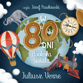 Audiobook W 80 dni dookoła świata  - autor Juliusz Verne   - czyta Józef Pawłowski
