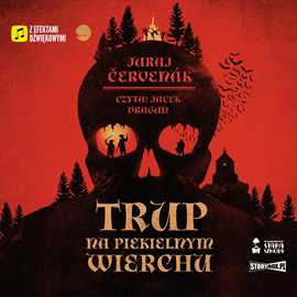 Audiobook Trup na Piekielnym Wierchu  - autor Juraj Červenák   - czyta Jacek Dragun